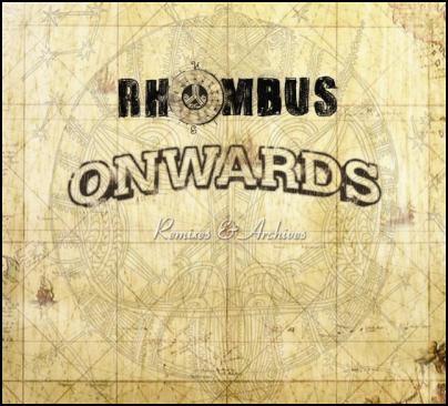 the new Rhombus
album, Onwards: Remixes and Archives 