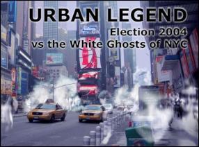 Election 2004 vs George On The Block & the White Ghosts of NYC 