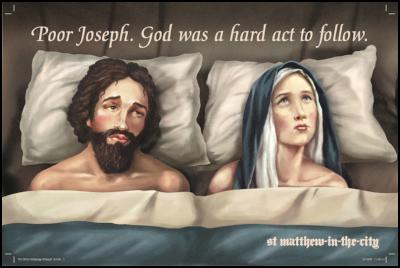 St
Matthew-in-the-City billboard: Poor Joseph. God was a hard
act to follow