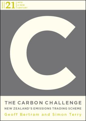 The Carbon
Challenge - New Zealand’s Emissions Trading Scheme by
Geoff Bertram and Simon Terry