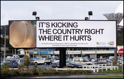 turners and growers, enza kiwifruit regulations campaign billboard: it's kicking the country right where it hurts