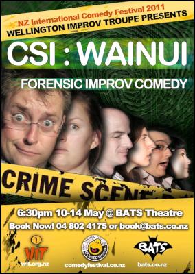 CSI: WAINUI -
Forensic Improv Comedy, NZ Comedy Festival, BATS Theatre