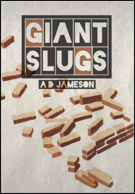 Giant Slugs by AD
Jameson – book cover