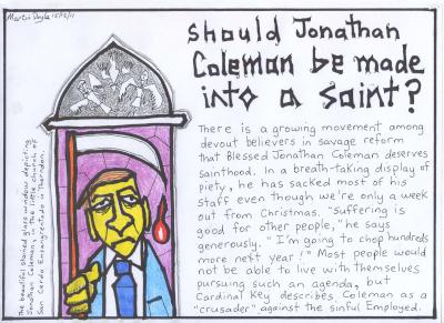 Jonathan Coleman
sacks staff a week out from Christmas: suffering is good for
others.