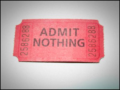 ticket, admit one, admit nothing