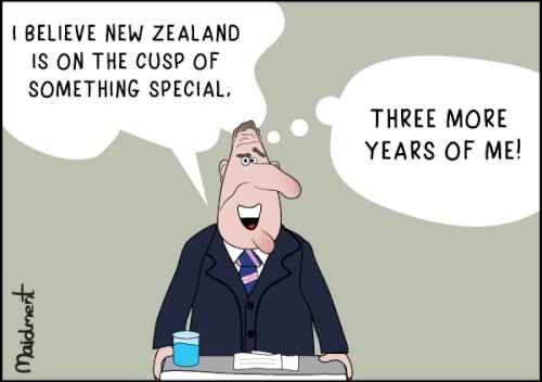 John Key: I believe
New Zealand is on the cusp of something special – Three
more years of
me!