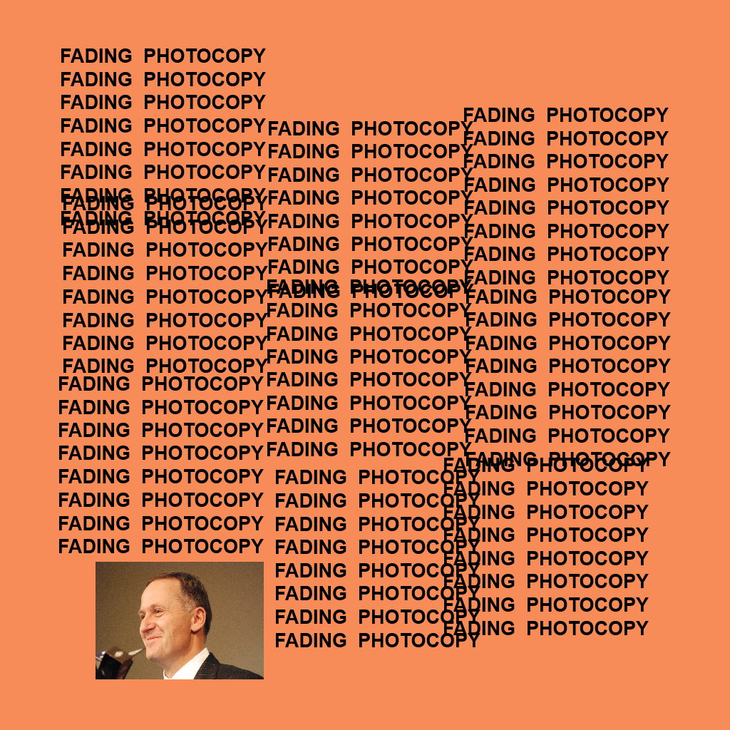 The life of Pablo – John Key – fading photocopy