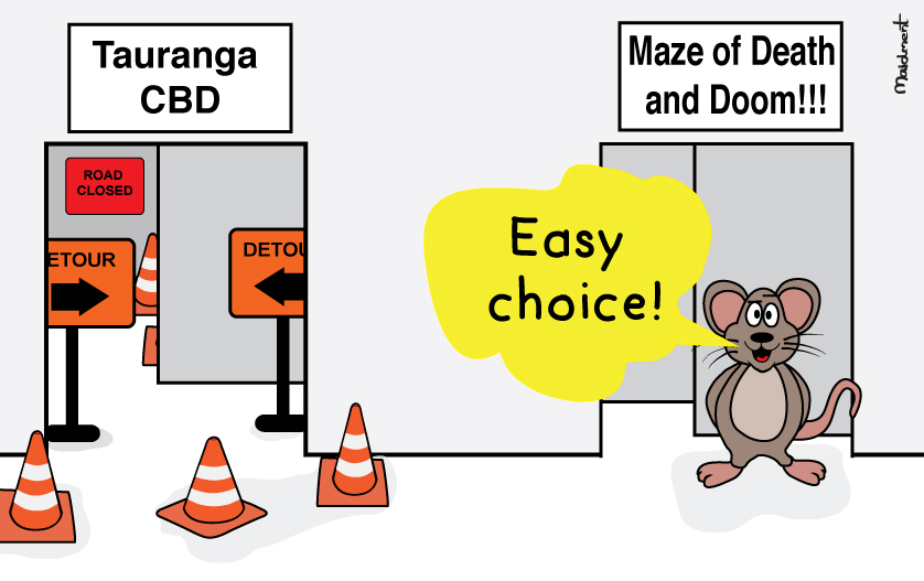 tauranga cbd of
traffic cones and detours vs maze of death and doom: easy
choice, says the lab
rat